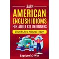 thumbnail image 2 of Learn American English Idioms For Adult ESL Beginners: 1500+ Idioms: Sound Like a Natural Today!, 2 of 3