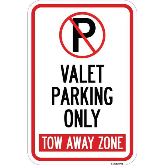 SignMission A-1218-22760 12 x 18 in. Aluminum Sign - Valet Parking Only Tow Away Zone