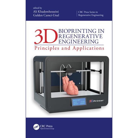 CRC Press Regenerative Engineering 3D Bioprinting in Regenerative Engineering: Principles and Applications, (Hardcover)