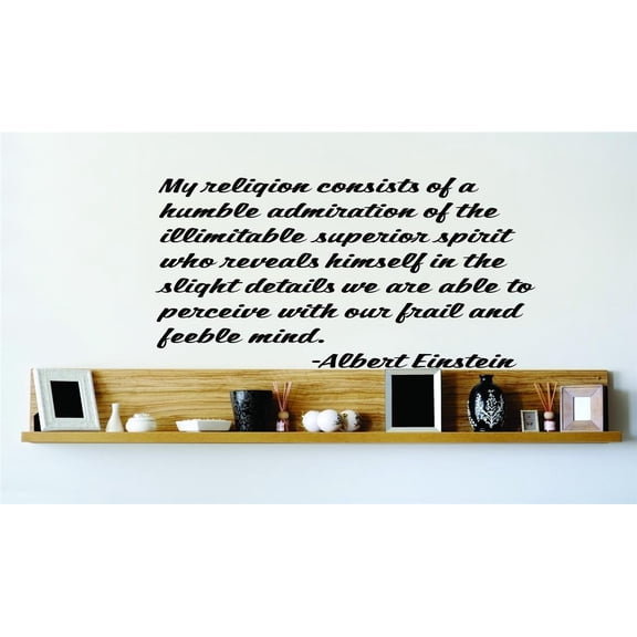 My Religion Consists Of A Humble Admiration Of The Illimitable Superior Spirit Who Reveals Himself Wall Decal 15x15