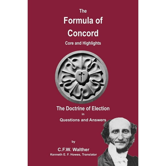 The Formula of Concord - The Doctrine of Election, (Paperback)