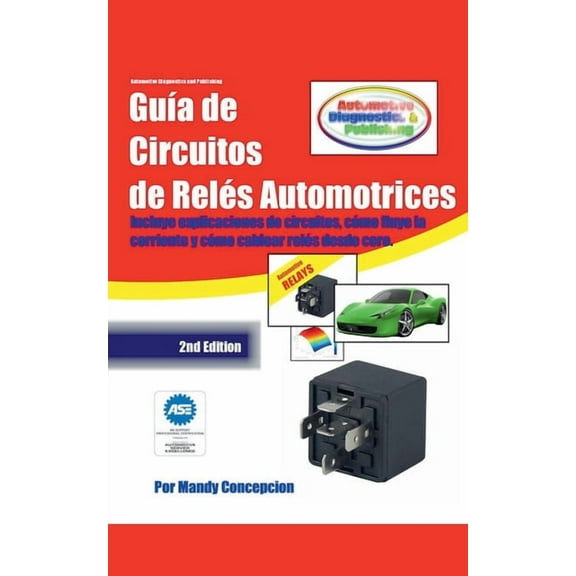 GuÃ­a de Circuitos de RelÃ©s Automotrices, (Paperback)
