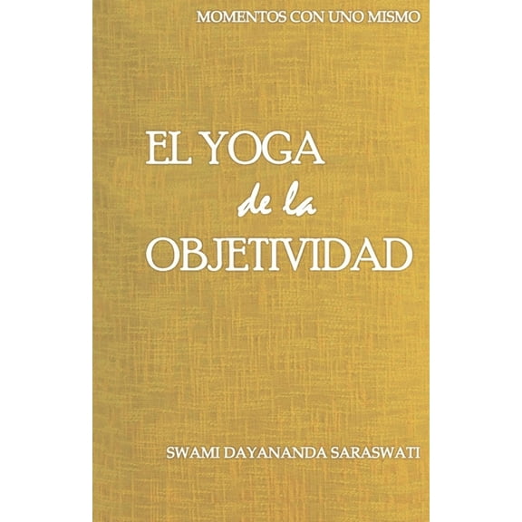 El yoga de la objetividad, (Paperback)