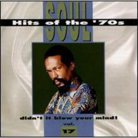 Soul Hits Of The '70s: Vol.17 Didn't It Blow Your Mind