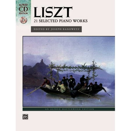 Alfred Masterwork Edition: CD Edition: Liszt -- 21 Selected Piano Works: Book & CD (Franz Liszt Best Works)