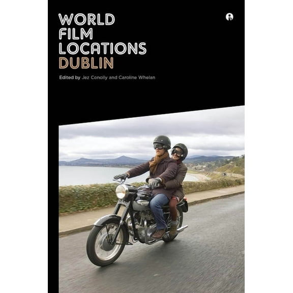 World Film Locations: World Film Locations: Dublin (Paperback)