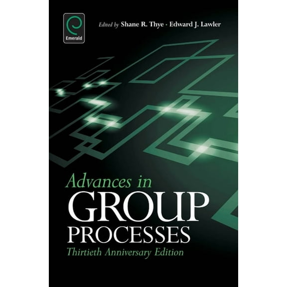 Advances in Group Processes Advances in Group Processes: 30th Anniversary Edition, Book 30, (Hardcover)