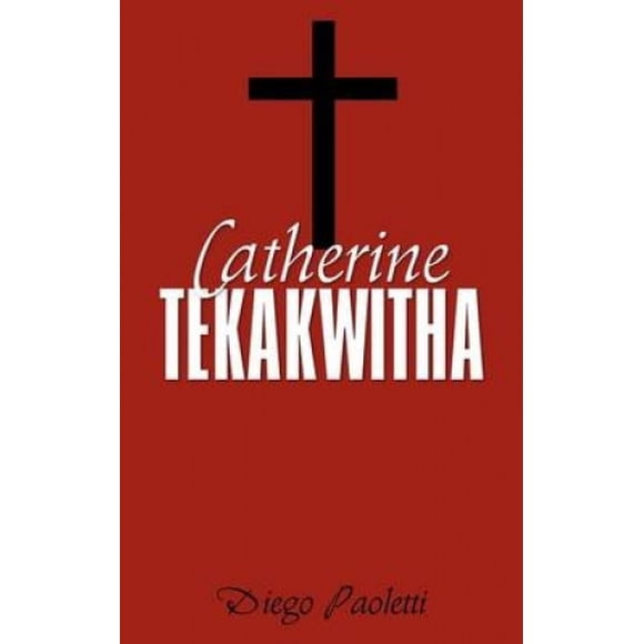Catherine Tekakwitha