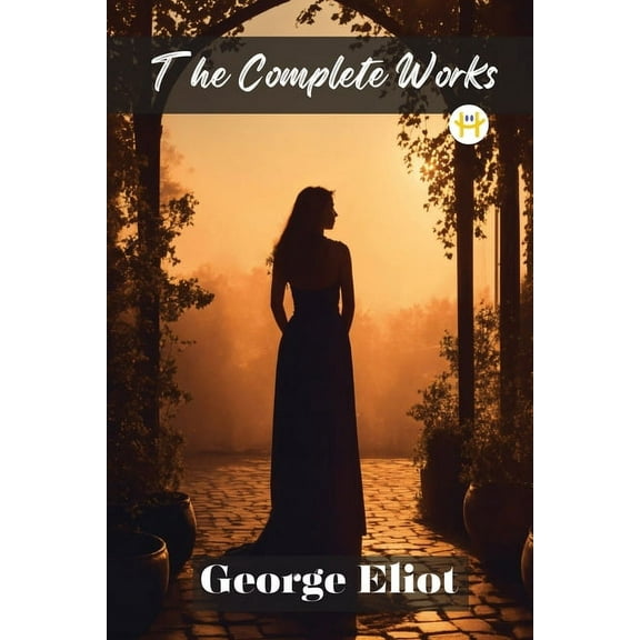 George Eliot: The Complete Works, (Paperback)