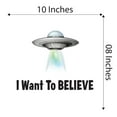 thumbnail image 4 of ALIENS I Want To Believe Spaceships Mars Planets Outer Space Science Fiction Stranger Teddy Bear Dino Dinosaurs Tractor Trucks Airplane Holiday Decorating Ideas Wall Decal Sticker - Size: 10 In X 8 In, 4 of 5