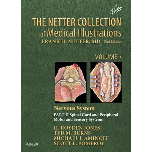 Pre-Owned The Netter Collection of Medical Illustrations, Volume 7: Nervous System, Part 2: Spinal Chord and Peripheral Motor and Sensory Sytems (Hardcover) 1416063862 9781416063865