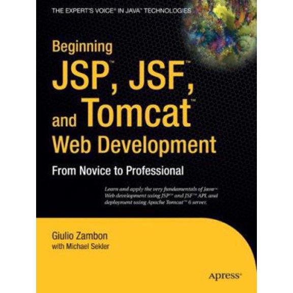 Pre-Owned Beginning Jsp, Jsf and Tomcat Web Development: From Novice to Professional (Paperback) 1590599047 9781590599044