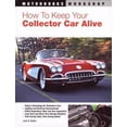 thumbnail image 1 of Pre-Owned How To Keep Your Collector Car Alive (Motorbooks Workshop) (Paperback) 0760332908 9780760332900, 1 of 1