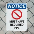 thumbnail image 5 of (2 Pack) Must Have Required PPE OSHA Notice Sign 10 Inch X 14 Inch Plastic Sign, Weather Resistant, UV Protected for Workplace, Business, and Construction Site, Made in the USA, 5 of 8