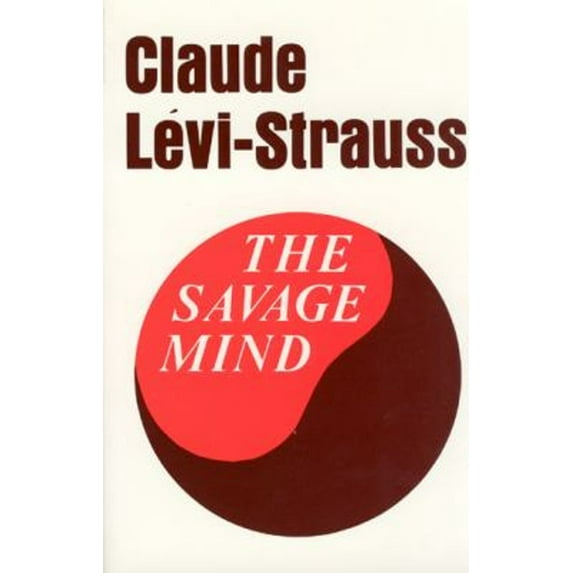 Pre-Owned The Savage Mind (Paperback) 0226474844 9780226474847