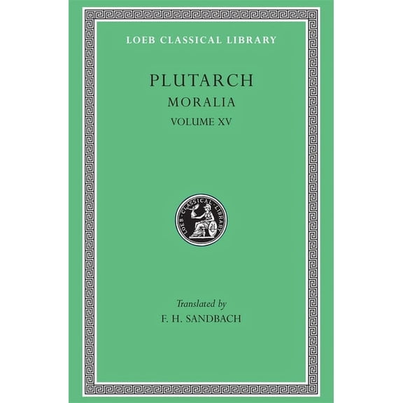 Loeb Classical Library: Moralia, Volume XV: Fragments (Hardcover)