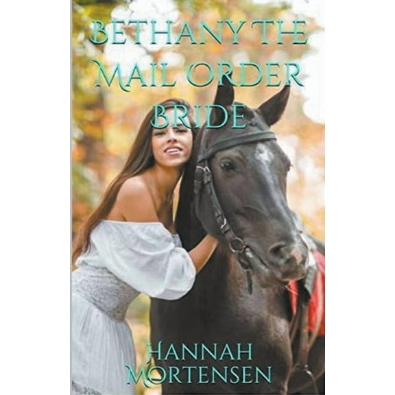 Bethany The Mail Order Bride, (Paperback)