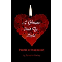 A Glimpse Into My Heart, (Paperback)