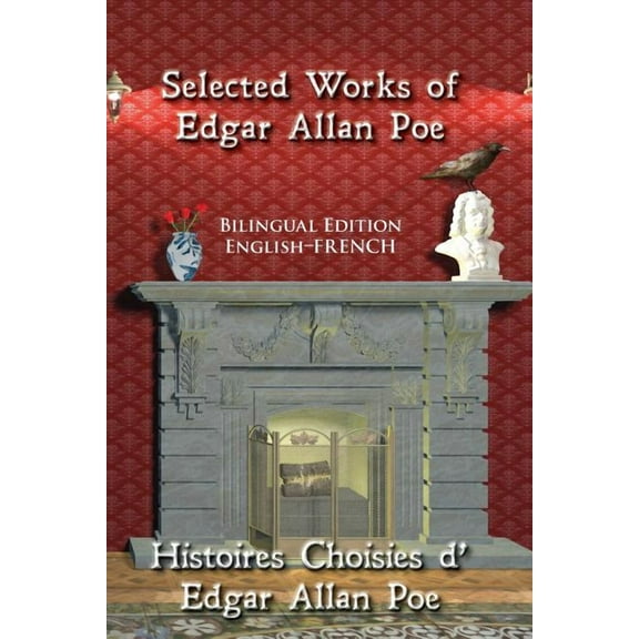 Selected Works of Edgar Allan Poe: Bilingual Edition: English-French, (Paperback)