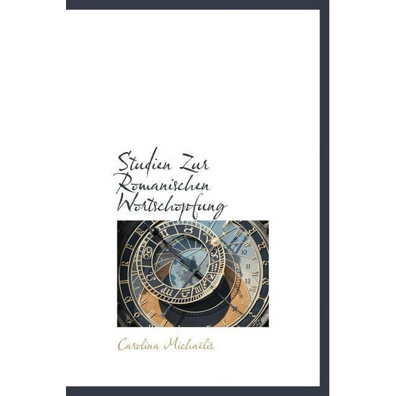 Studien Zur Romanischen Wortschopfung (Hardcover)