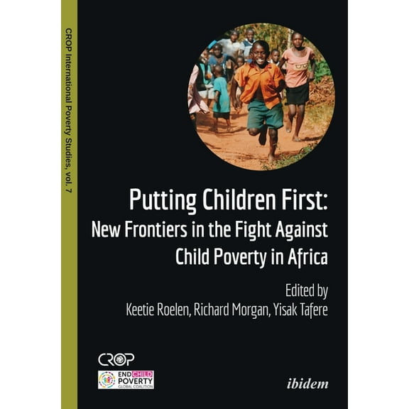 Crop International Poverty Studies: Putting Children First: New Frontiers in the Fight Against Child Poverty in Africa (Paperback)