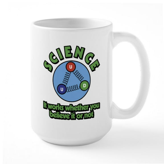 CafePress - Science It Works Whether - 15 oz Ceramic Large White Novelty Mug