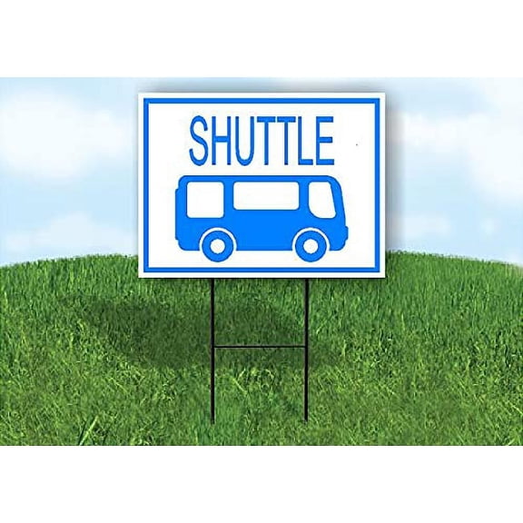 Single Sided Sign SHUTTLE WITH BUS AND BORDER BLUE Yard Sign ROAD SIGN with Stand