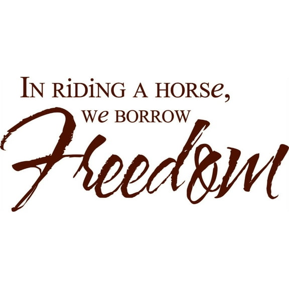 In Riding A Horse We Borrow Freedom Western Cowboy Picture Art Design Wall Decal Sticker 10 X 30 Inches