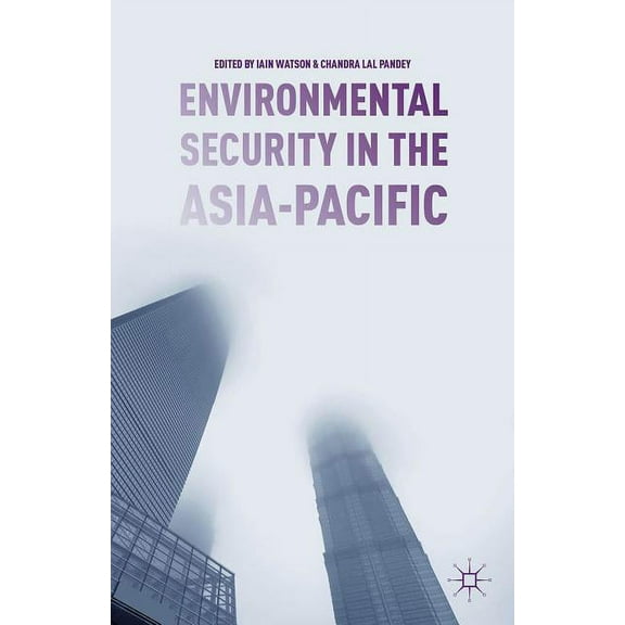 Environmental Security in the Asia-Pacific, (Hardcover)