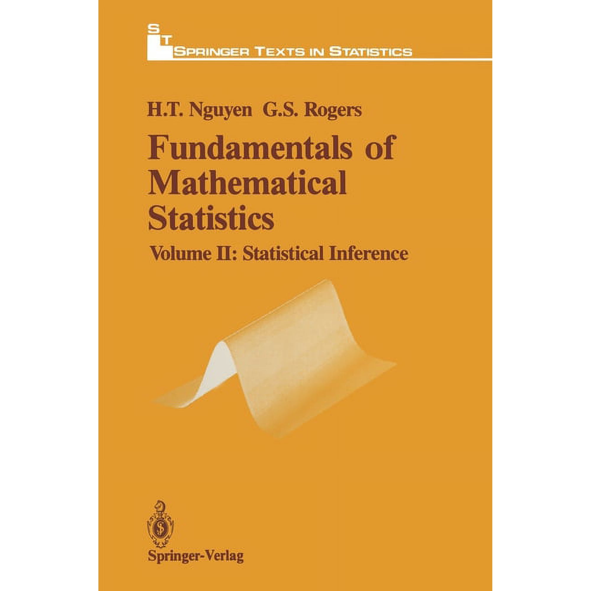 Springer Texts in Statistics Fundamentals of Mathematical Statistics: Statistical Inference (Paperback)