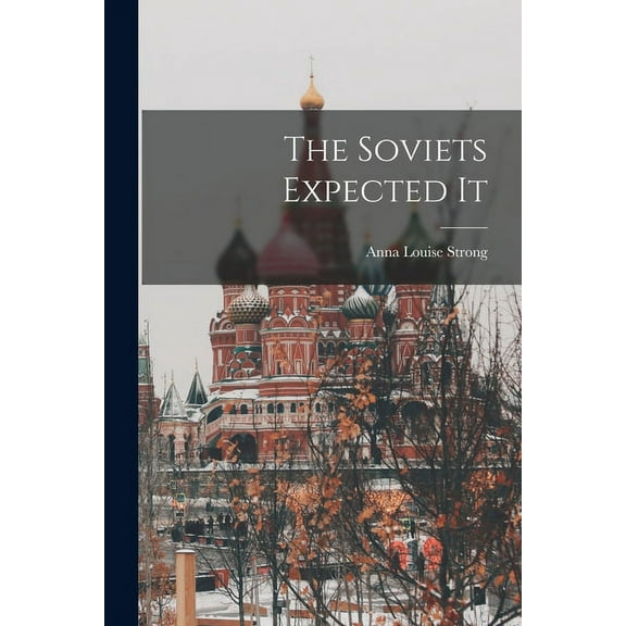 The Soviets Expected It, (Paperback)