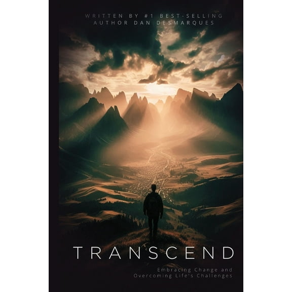 Transcend: Embracing Change and Overcoming Life's Challenges, (Paperback)