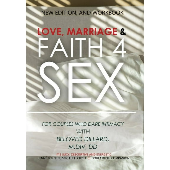 Love, Marriage, Faith4Sex: For Couples Who Dare Intimacy, (Hardcover)