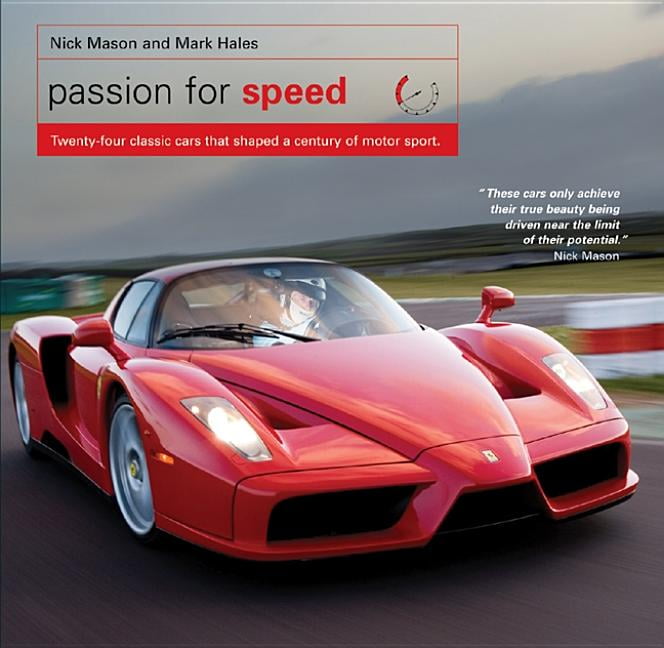 Passion for Speed TwentyFour Classic Cars That Shaped a Century of