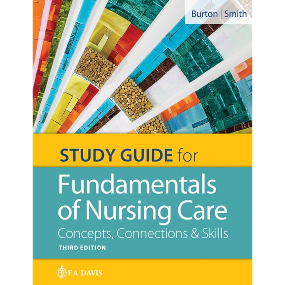 Pre-Owned Study Guide for Fundamentals of Nursing Care: Concepts, Connections & Skills (Paperback) 0803669070 9780803669079