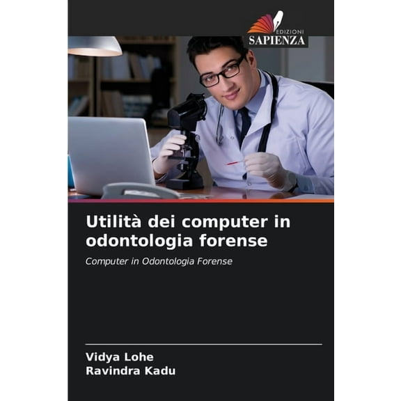 Utilitàdei computer in odontologia forense, (Paperback)