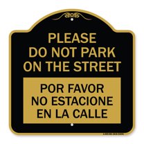 SignMission A-DES-BG-1818-23291 18 x 18 in. Designer Series Sign - Please Do Not Park on the Street Por Favor No Estacione En La Calle, Black & Gold