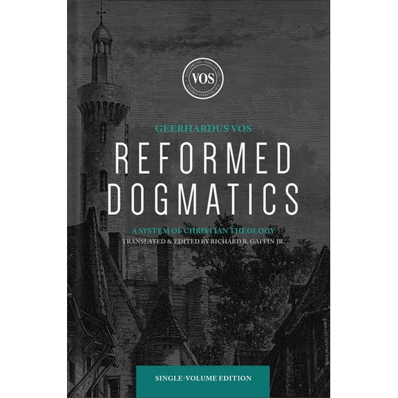 Reformed Dogmatics: A System of Christian Theology, (Hardcover)