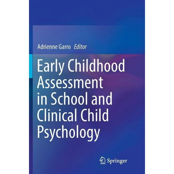 Early Childhood Assessment in School and Clinical Child Psychology, (Paperback)