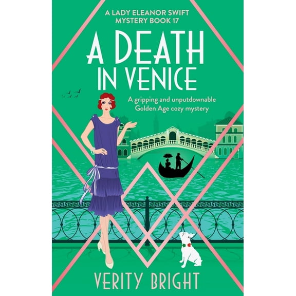 A Lady Eleanor Swift Mystery A Death in Venice: A gripping and unputdownable Golden Age cozy mystery, Book 17, (Paperback)