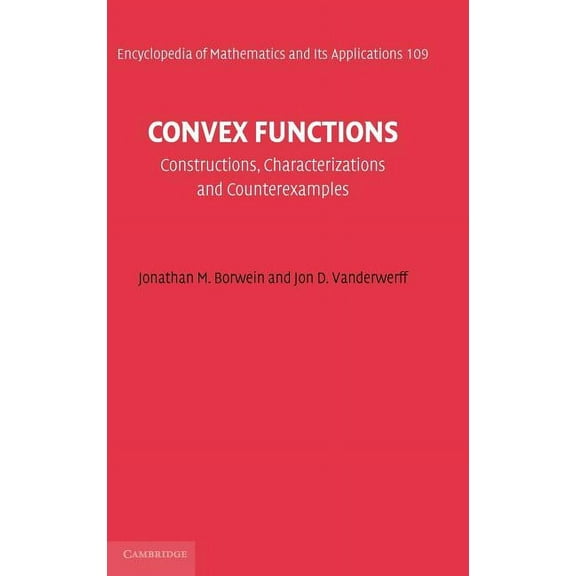 Encyclopedia of Mathematics and Its Appl Convex Functions: Constructions, Characterizations and Counterexamples, Book 109, (Hardcover)