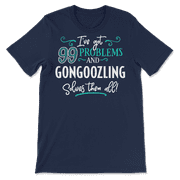 Funny Gongoozling Shirt - I've Got 99 Problems!