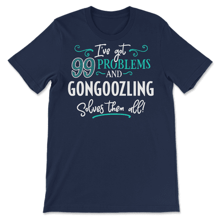 Funny Gongoozling Shirt - I've Got 99 Problems!