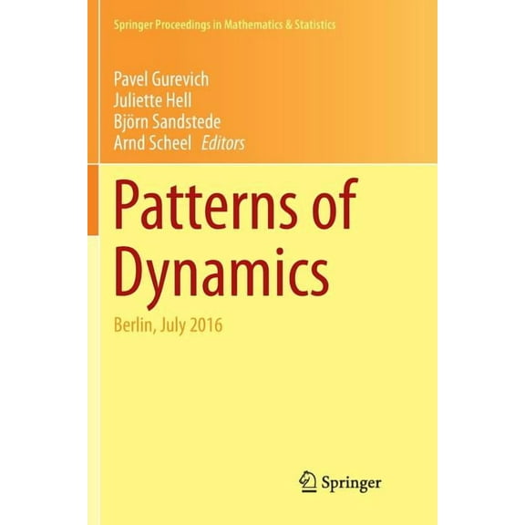 Springer Proceedings in Mathematics & St Patterns of Dynamics: Berlin, July 2016, Book 205, (Paperback)