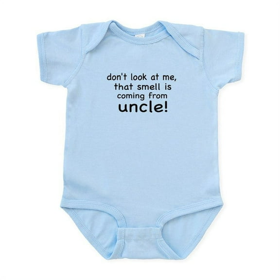 CafePress - DON't LOOK AT ME THAT SMELL IS COMING FROM MY UNCL - Baby Light Bodysuit, Size Newborn - 24 Months