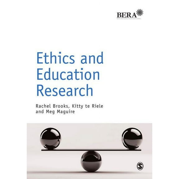 Bera/Sage Research Methods in Education Ethics and Education Research, (Paperback)