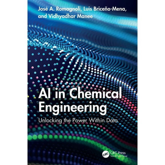 AI in Chemical Engineering: Unlocking the Power Within Data, (Hardcover)