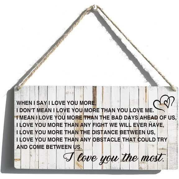 romantic Love Gift Signs When I Say I Love You More I Don't Mean I Love You Wooden Hanging Sign Rustic Art Wall Home Living Room Decoration 10x5 Inch