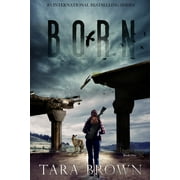 Born: Born : A Post-Apocalyptic Survival Thriller (Series #1) (Paperback)