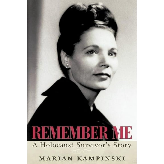 Remember Me: A Holocaust Survivor's Story, (Paperback)